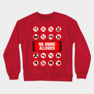 Anime Signs - Not Allowed Crewneck Sweatshirt